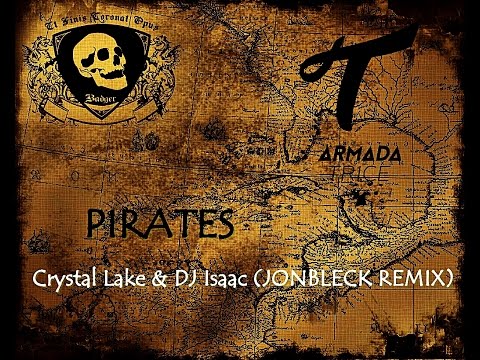 Crystal Lake  DJ Isaac  Pirates JONBLECK REMIX