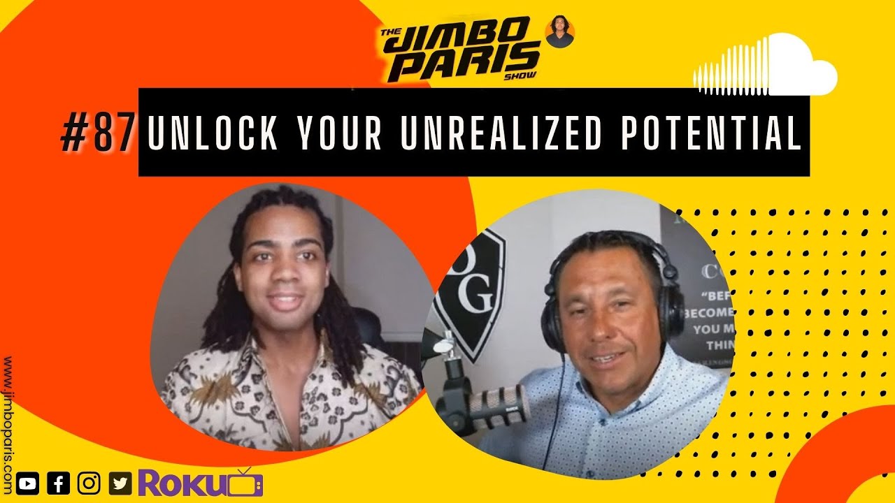 Jimbo Paris Show #87 – Unlock Your Unrealized Potential. (Daniel Gomez - Inspires)