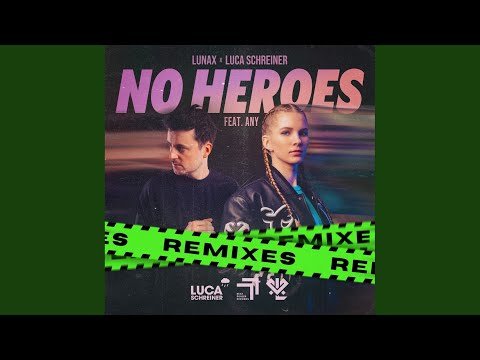 No Heroes (Luca Schreiner VIP Mix)