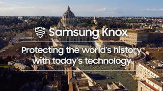 Samsung Knox Suite: Protecting the world’s history - Pontifical