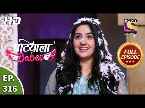 Patiala Babes - Ep 316 - Full Episode - 11th February, 2020
