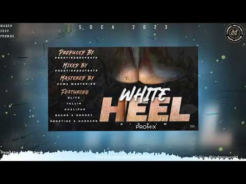 White heels riddim promix - Khalifah | Tallis and more 2023 Soca | Grenada