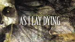 As I Lay Dying - An Ocean Between Us (Lyrics)