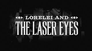 LORELEI AND THE LASER EYES | Release Date Trailer