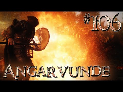 Let's Play Skyrim Part 106 - ANGARVUNDE
