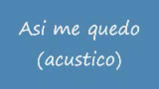 Asi me quedo acustico