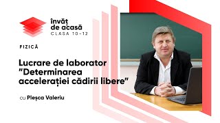  "Determinare accelerației căderii libere"
