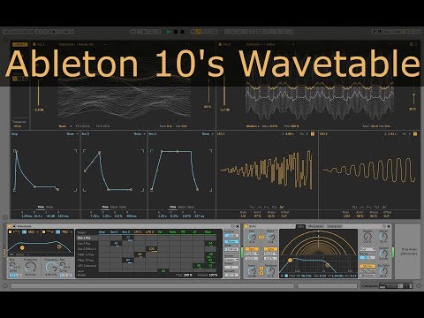 Ableton 10 Wavetable Tutorial - Sound Design, Modulation, & Walkthrough