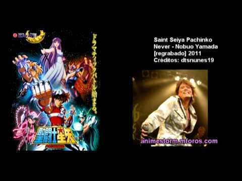 [Saint Seiya Pachinko] Never by Nobuo Yamada