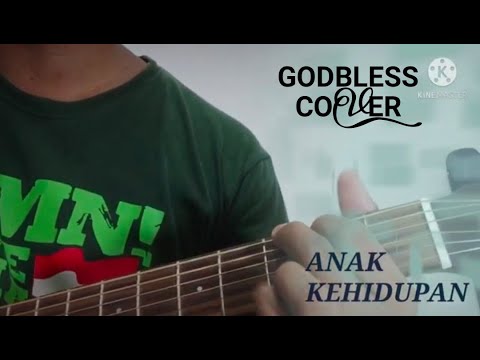 Anak Kehidupan - God Bless