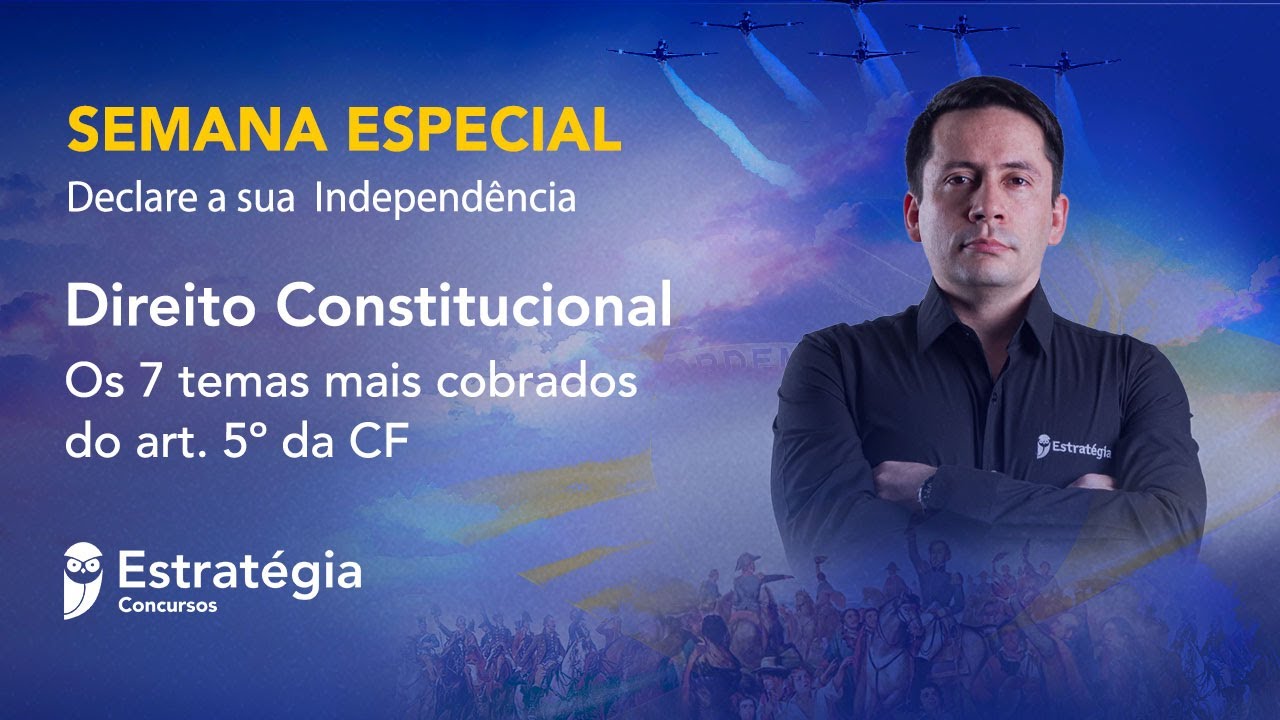 Direito Constitucional: Os 7 temas mais cobrados do art. 5º da CF