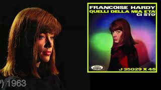 Francoise Hardy | Ci stò - Quelli della mia età