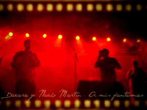 10. DACARA Y NACHO MARTÍN - A MIS FANTASMAS [PROD. ISMAEL] #KILLERKAMI