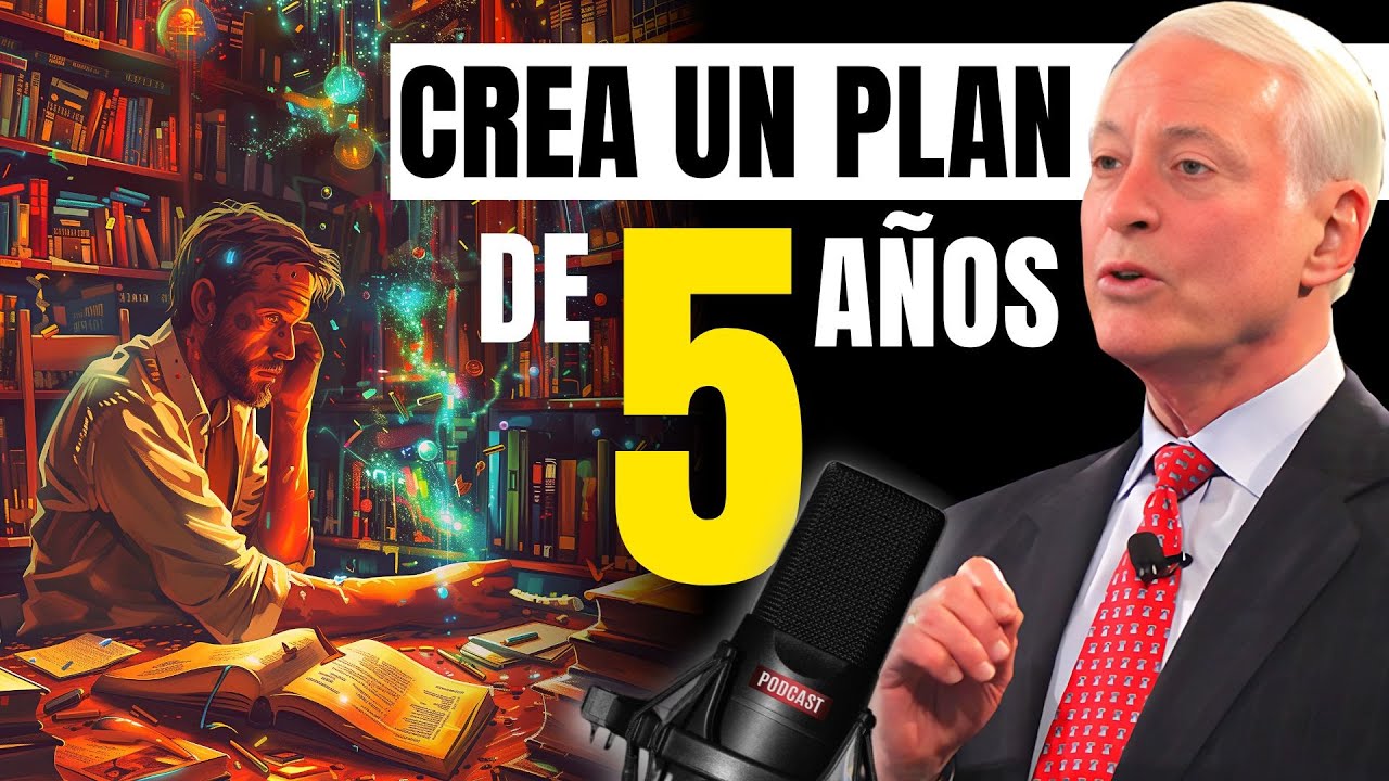 Desafía tu Destino: Crea Un Plan de 5 Años con Brian Tracy | Podcast Motivacionales