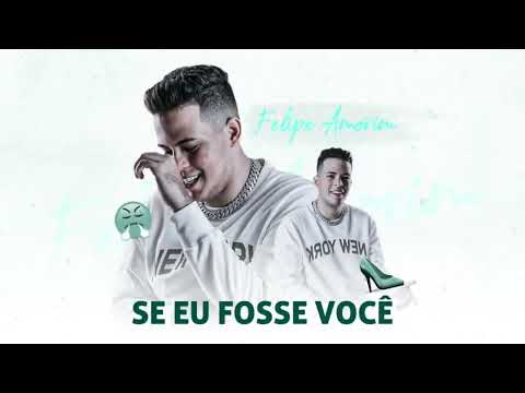 FELIPE AMORIM - SE EU FOSSE VOCÊ