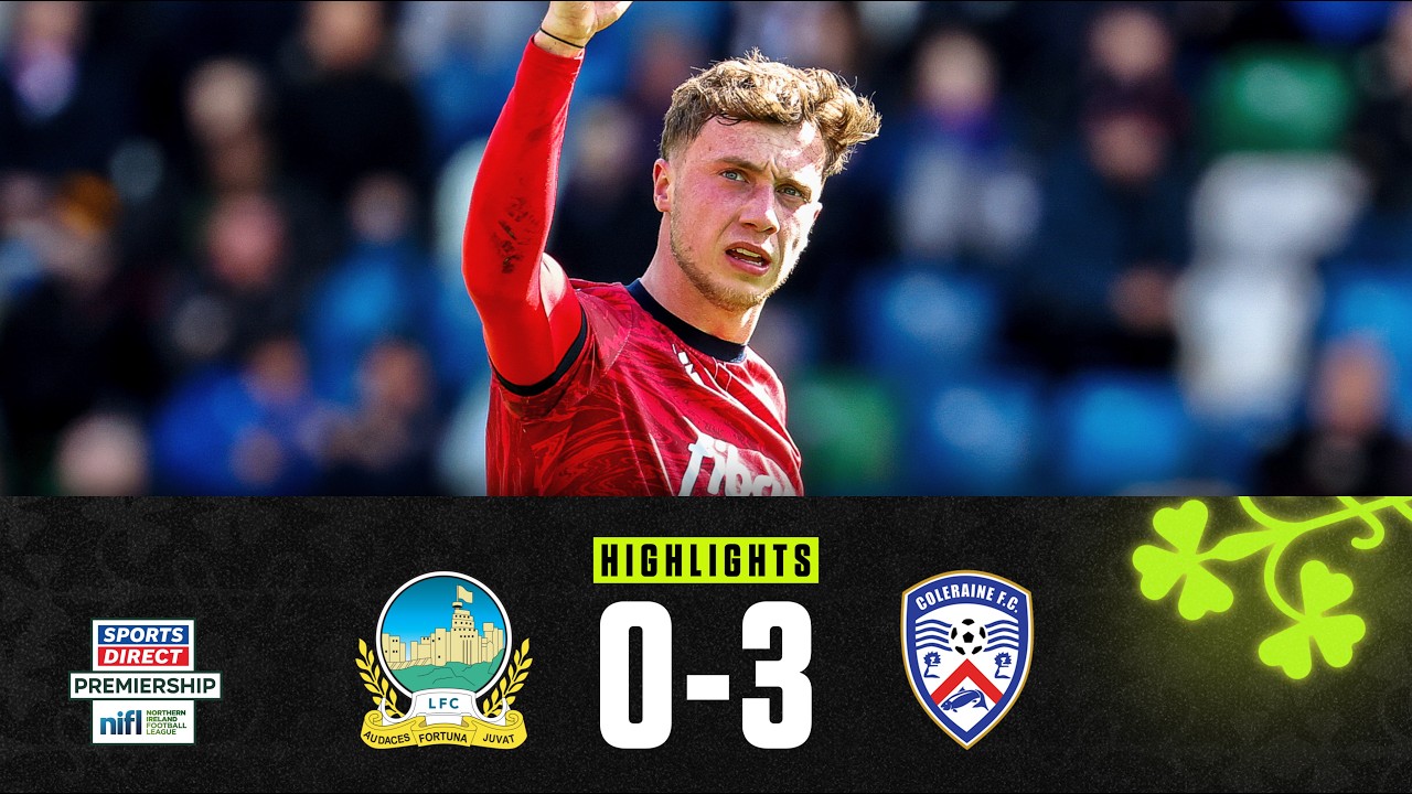 Linfield vs Coleraine Highlights