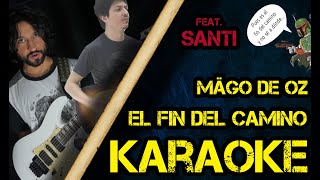 [Karaoke] El Fin del Camino - Mägo de Oz (Cover by @SantiMontoyaC &amp; Richard) [CON TABLATURA]
