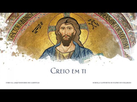 Coro da Arquidiocese de Campinas, Schola Cantorum do Pateo do Collegio - Creio em ti