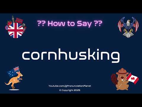 🌽🤲 How to Pronounce cornhusking? (CORRECTLY) | Pronunciation Planet