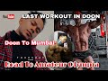 1 Day left | Last depletion workout in Doon | Road to Amateur Olympia EP-13