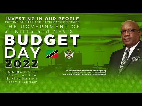 Budget 2022 Presentation Day 1 St. Kitts & Nevis National Assembly Sitting December 14, 2021