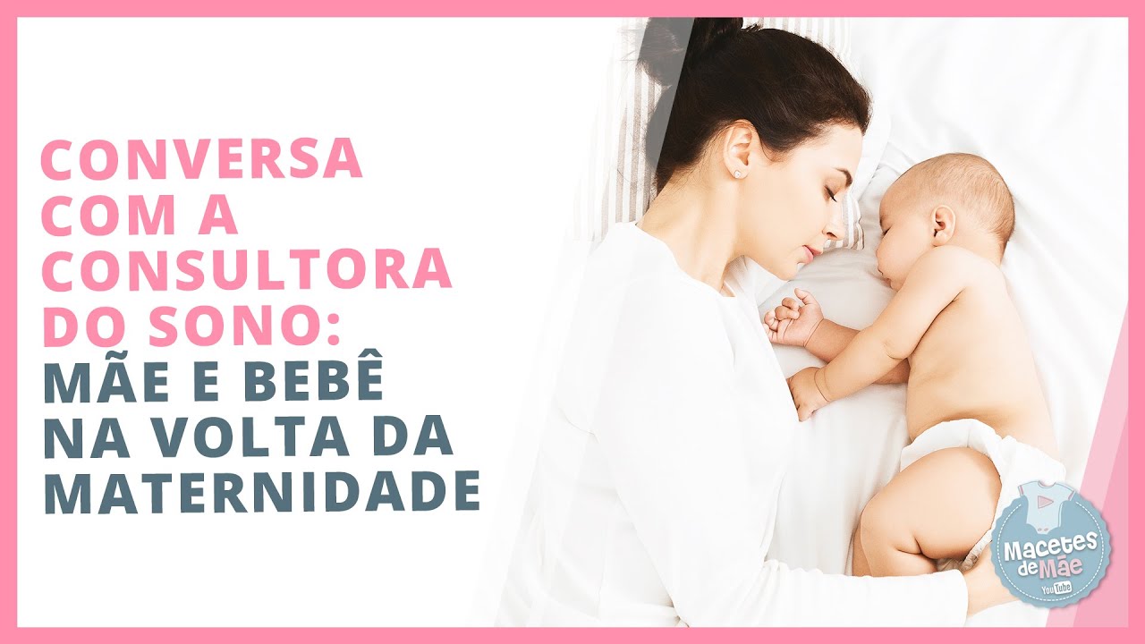 COMO REGULAR O SONO DO RECÉM NASCIDO NA VOLTA DA MATERNIDADE | MACETES DE MÃE