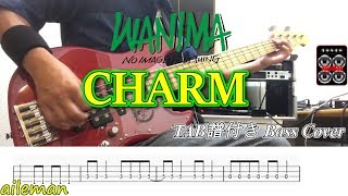 WANIMA  CHARM  ( ベース TAB譜/歌詞付き )