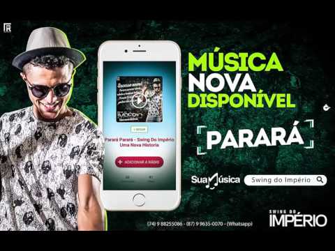 Swing Do Império - Parará (Sucesso Novo)