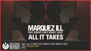 Marquez Ill - All It Takes (Feat. Bright Light Bright Light) Original Mix // Voltage Musique