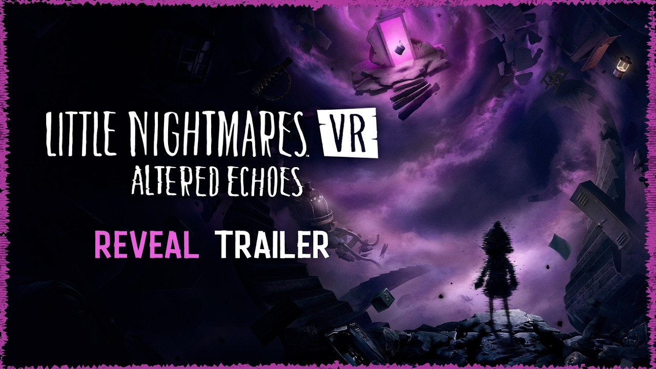 Little Nightmares VR: Altered Echoes trailer thumbnail