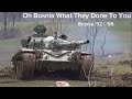 Oh Bosnia What Have They Done To You Bosnian War Song ENG Subs
