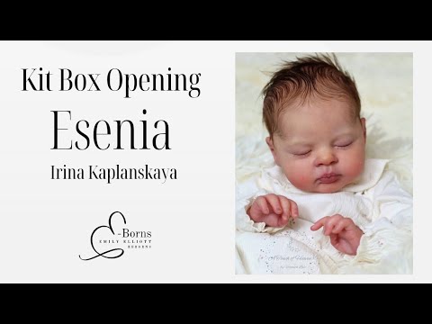 Reborn Esenia by Irina Kaplanskaya Kit Box Opening