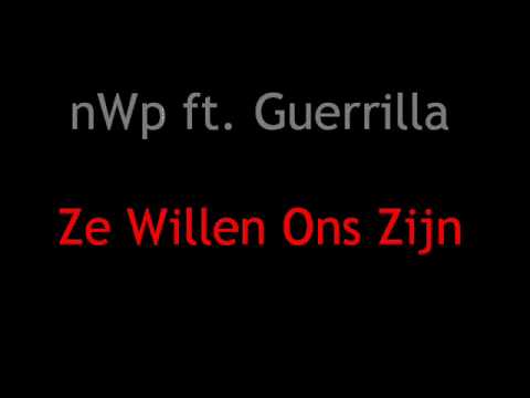 nWp ft. Guerrilla - Ze Willen Ons Zijn