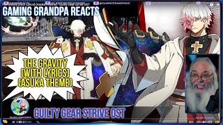Guilty Gear Strive OST Gaming Grandpa Reacts - The Gravity [With Lyrics] (Asuka Theme)