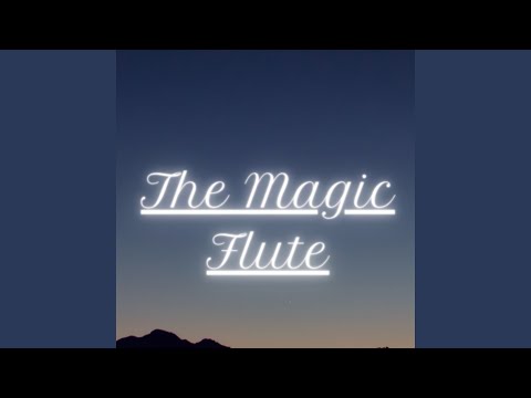 The Magic Flute