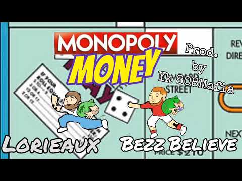 Lorieaux Ft Bezz Believe - Monopoly Money ( Prod. By YK 808 Mafia)