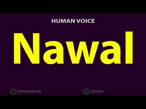 How to Pronounce Nawal