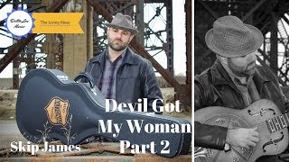 Devil Got My Woman Skip James Guitar Lesson Delta Lou Part 2