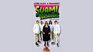 Download lagu SUAMI TERSAYANG - GOBLOCKS feat BUNGDES ( vertical music video ) mp3