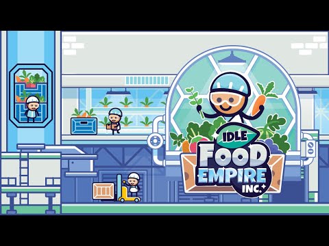 , title : 'Food Empire Inc - Idle Food Empire - Gameplay Video'