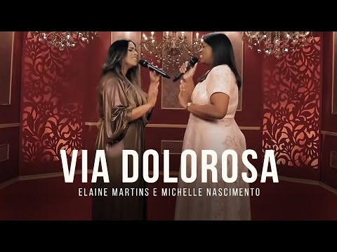Elaine Martins e Michelle Nascimento - Via Dolorosa - Grandes Encontros MK 30 Anos