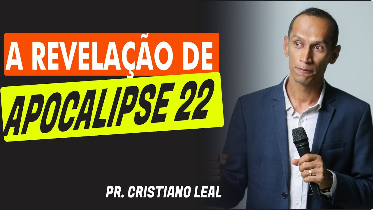 A REVELAÇÃO DE APOCALIPSE 22