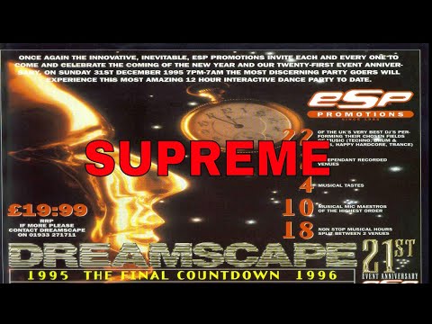 SUPREME @ DREAMSCAPE 21 - THE FINAL COUNTDOWN NEW YEARS EVE 31/12/95