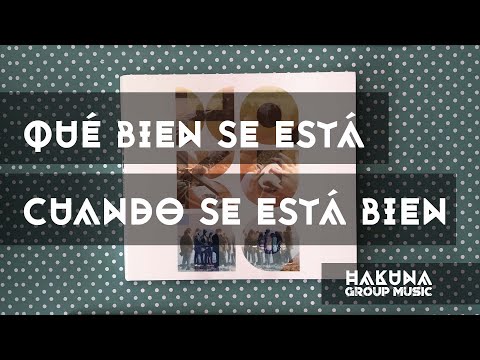 Que Bien Se Está Cuando Se Está Bien - Libertad | Hakuna Group Music