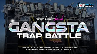 Download lagu DJ TRAP BATTLE GANGSTA - DJ CEK SOUND TERBARU 2026 VIRAL TIKTOK mp3
