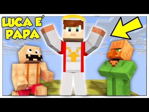 LUCA È DIVENTATO PAPA! - Minecraft ITA