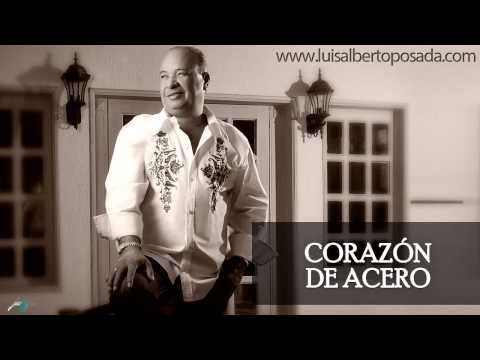 Luis Alberto Posada - Corazón de Acero (Audio Oficial)