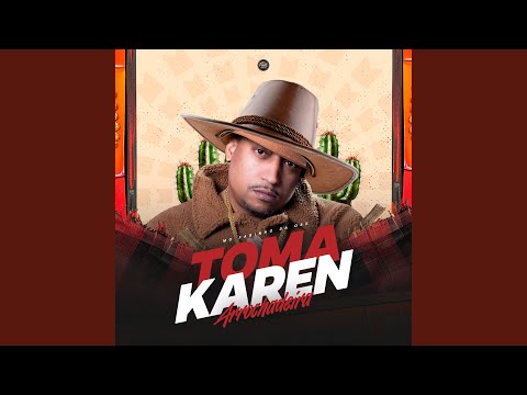 Toma Karen (Arrochadeira)