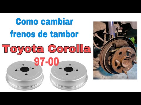 COMO CAMBIAR FRENOS DE TAMBOR TOYOTA COROLLA 97-00