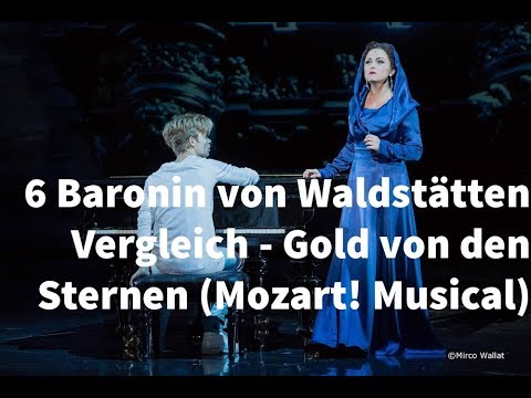6 Baronin von Waldstätten Vergleich - Gold von den Sternen (Mozart! Musical)